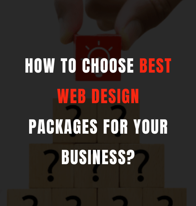 How to Choose Best Web Design Packages for your Business?